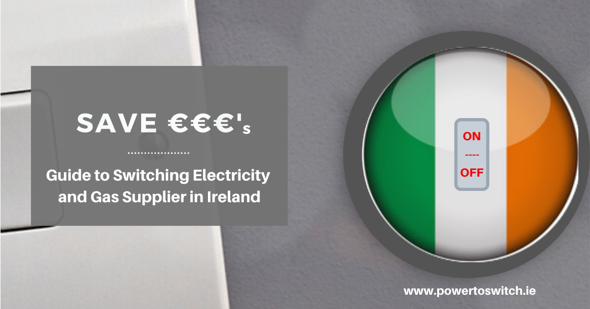 A guide to changing energy supplier Power to Switch IE